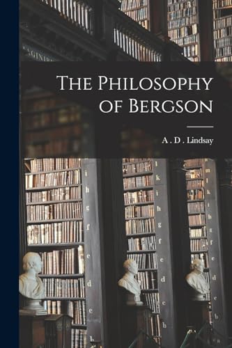 The Philosophy of Bergson