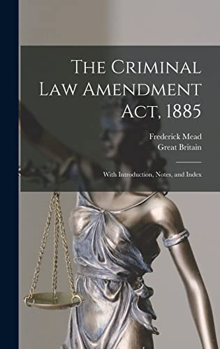 The Criminal Law Amendment Act, 1885