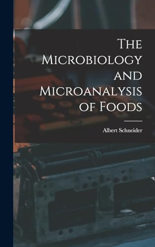 The Microbiology and Microanalysis of Foods
