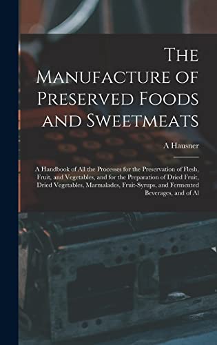 The Manufacture of Preserved Foods and Sweetmeats