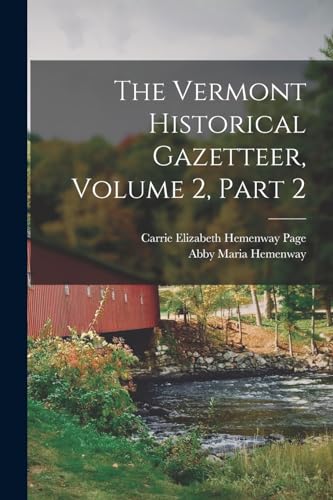 The Vermont Historical Gazetteer, Volume 2, part 2