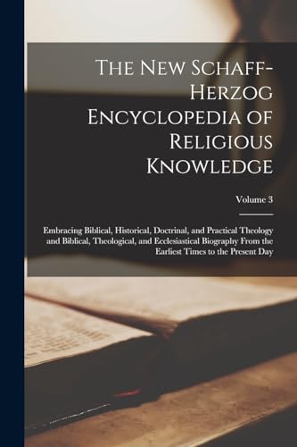 The New Schaff-Herzog Encyclopedia of Religious Knowledge