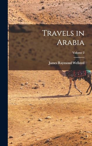 Travels in Arabia; Volume 2