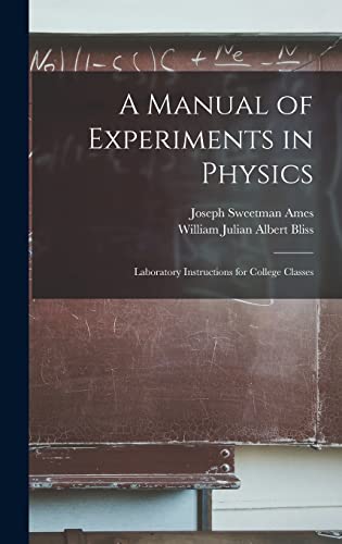 A Manual of Experiments in Physics