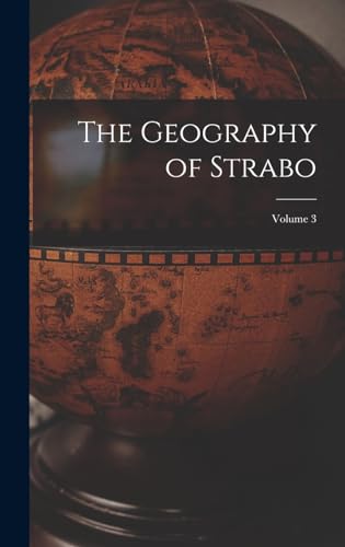 The Geography of Strabo; Volume 3