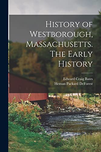 History of Westborough, Massachusetts. The Early History