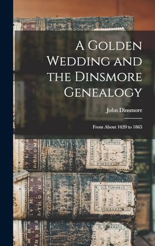A Golden Wedding and the Dinsmore Genealogy