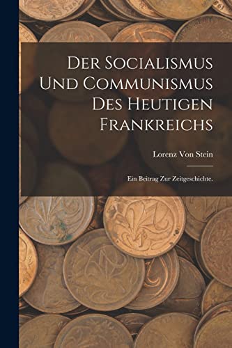 Der Socialismus und Communismus des heutigen Frankreichs