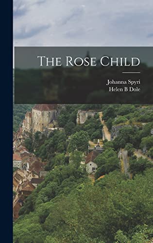 The Rose Child