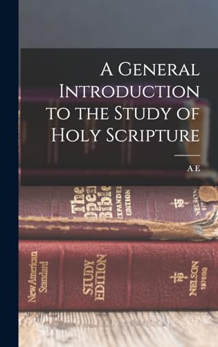 A General Introduction to the Study of Holy Scripture