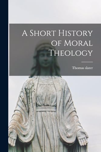 A Short History of Moral Theology