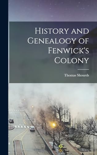 History and Genealogy of Fenwick's Colony