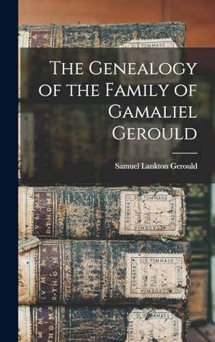 The Genealogy of the Family of Gamaliel Gerould