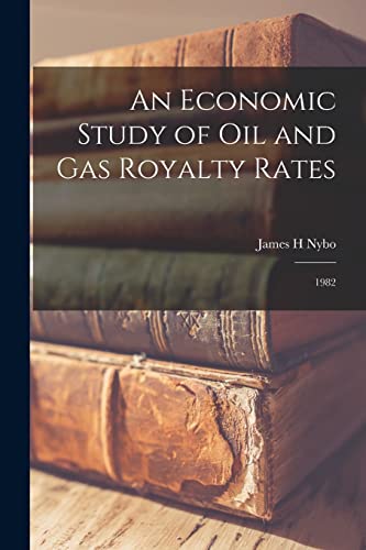 An Economic Study of oil and gas Royalty Rates