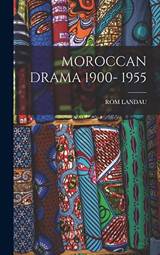 MOROCCAN DRAMA 1900- 1955