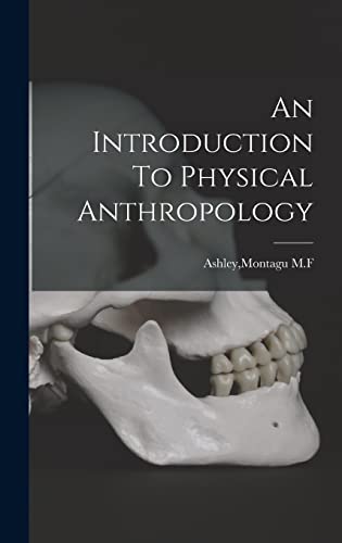 An Introduction To Physical Anthropology
