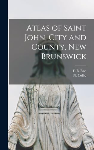 Atlas of Saint John, City and County, New Brunswick