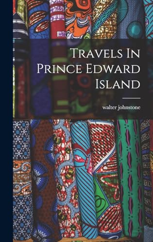 Travels In Prince Edward Island