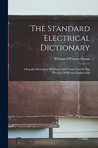 The Standard Electrical Dictionary