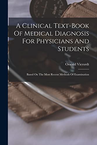 A Clinical Text-book Of Medical Diagnosis For Physicians And Students