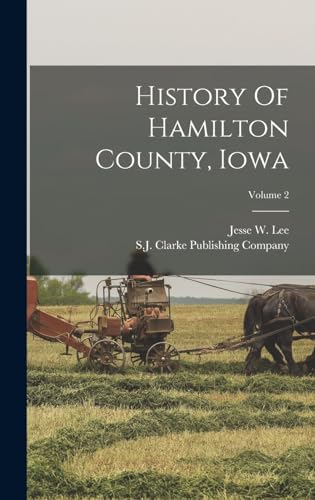History Of Hamilton County, Iowa; Volume 2