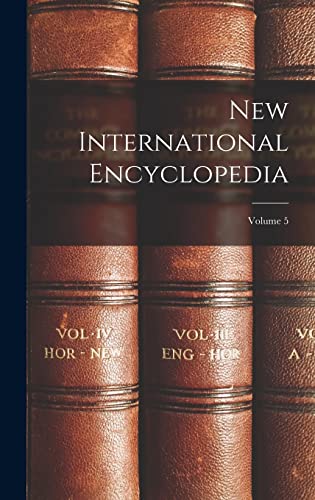 New International Encyclopedia; Volume 5