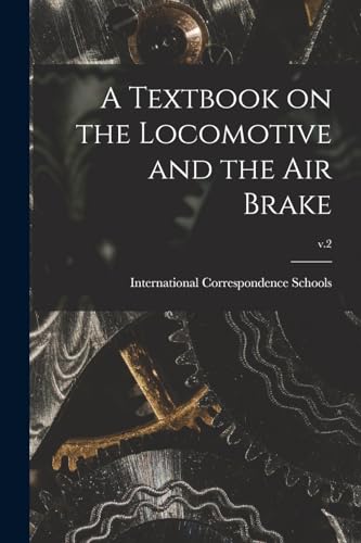 A Textbook on the Locomotive and the Air Brake; v.2