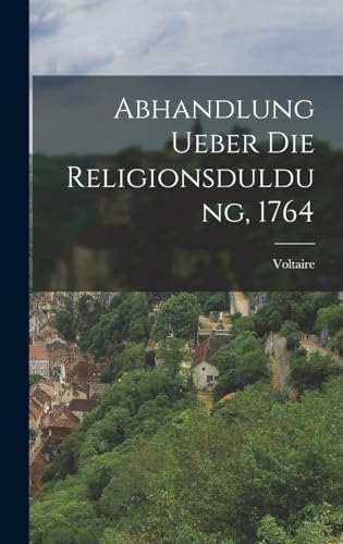 Abhandlung ueber die Religionsduldung, 1764