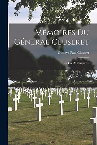 Mémoires Du Général Cluseret