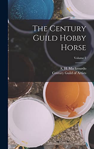 The Century Guild Hobby Horse; Volume 1