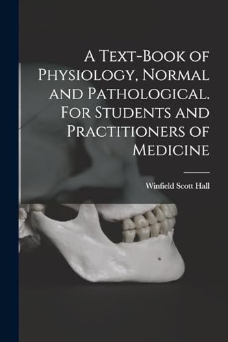 A Text-book of Physiology, Normal and Pathological. For Students and Practitioners of Medicine