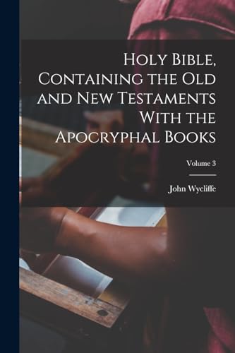 Holy Bible, Containing the Old and New Testaments With the Apocryphal Books; Volume 3