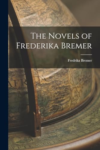 The Novels of Frederika Bremer