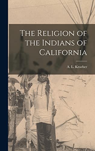 The Religion of the Indians of California
