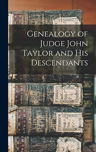 Genealogy of Judge John Taylor and His Descendants