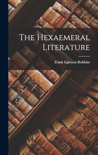 The Hexaemeral Literature