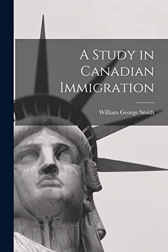 A Study in Canadian Immigration