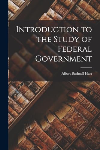 Introduction to the Study of Federal Government
