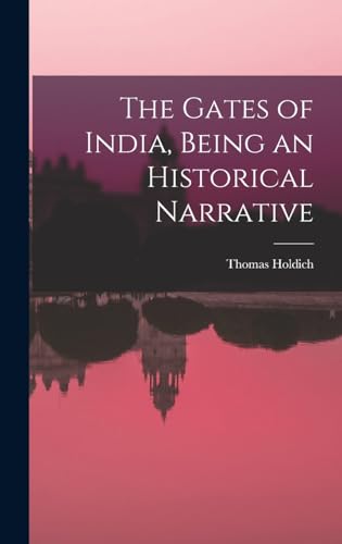 The Gates of India, Being an Historical Narrative