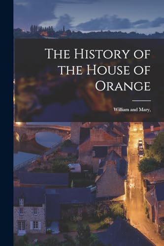 The History of the House of Orange