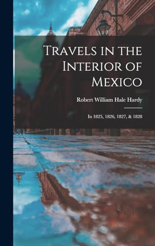 Travels in the Interior of Mexico