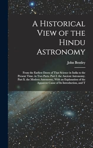 A Historical View of the Hindu Astronomy