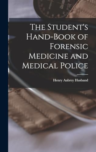 The Student's Hand-Book of Forensic Medicine and Medical Police