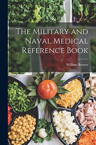 The Military and Naval Medical Reference Book