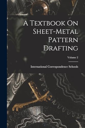 A Textbook On Sheet-Metal Pattern Drafting; Volume 2