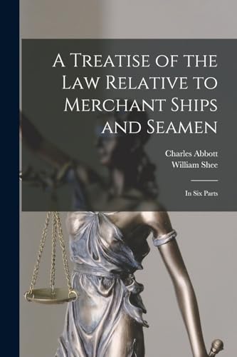 A Treatise of the Law Relative to Merchant Ships and Seamen
