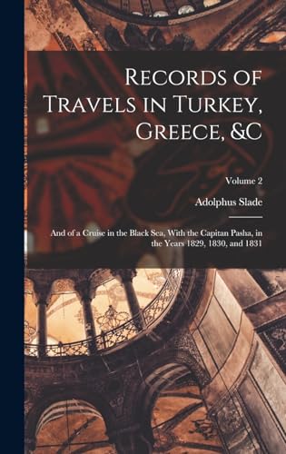 Records of Travels in Turkey, Greece, &c