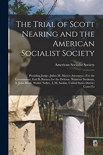 The Trial of Scott Nearing and the American Socialist Society