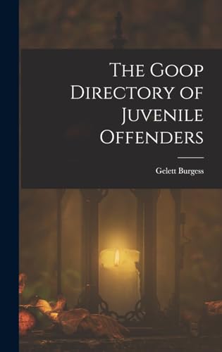 The Goop Directory of Juvenile Offenders