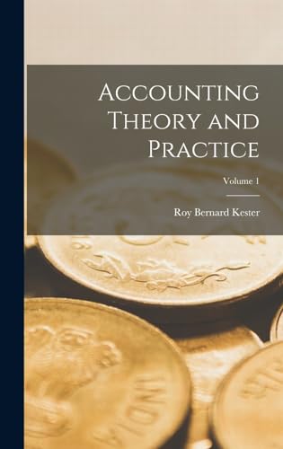 Accounting Theory and Practice; Volume 1